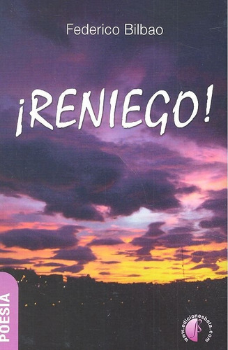 Reniego, De Bilbao,federico. Editorial Ediciones Beta Iii Milenio, S.l., Tapa Blanda En Español