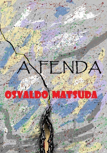 A Fenda, De Osvaldo Matsuda. Série Não Aplicável, Vol. 1. Editora Clube De Autores, Capa Mole, Edição 1 Em Português, 2021