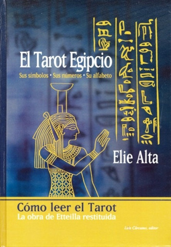 El Tarot Egipcio (td) . Sus Simbolos - Sus Numeros - Su Alfa
