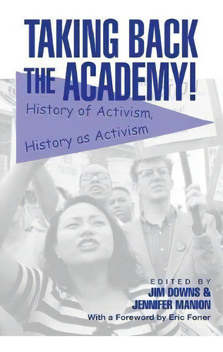 Taking Back The Academy!, De Jim Downs. Editorial Taylor Francis Ltd, Tapa Blanda En Inglés