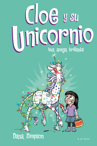 Libro Una Amiga Brillante (cloe Y Su Unicornio 4)