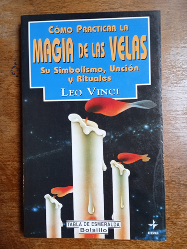 Cómo Practicar La Magia De Las Velas - Leo Vinci