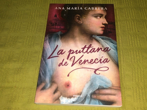 La Puttana De Venecia - Ana María Cabrera - Emecé