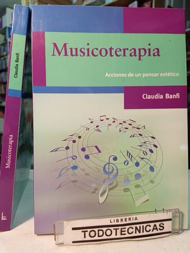 Musicoterapia. Acciones De Un Pensar Estético           -LG-