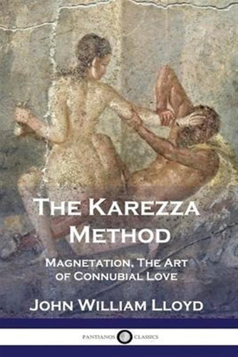 Libro The Karezza Method : Magnetation, The Art Of Connub...