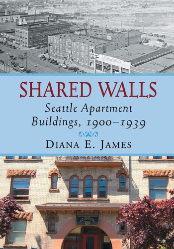 Libro: Shared Walls: Seattle Apartment Buildings,