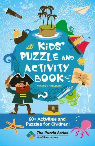 Kids' Puzzle And Activity Book: Pirates & Treasure!, De How2become. Editorial How2become Ltd, Tapa Blanda En Inglés