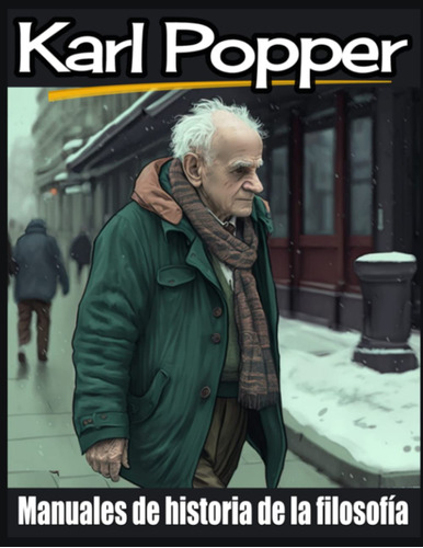 Karl Popper: Manuales De Historia De La Filosofía. Cua 61h3b