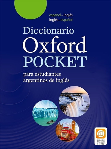 Diccionario Oxford Pocket Para Estudiantes Argentinos De Ingles Bilingue, de No Aplica. Editorial Oxford University Press, tapa blanda en español/inglés, 2023