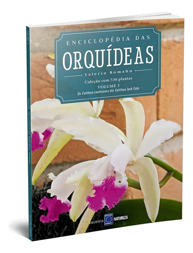 Livro - Enciclopédia Das Orquídeas - Volume 3