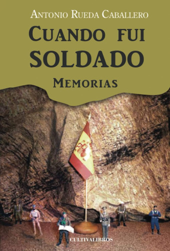 Libro: Cuando Fui Soldado: Memorias (spanish Edition)