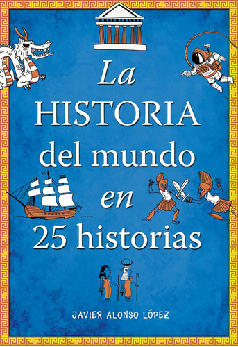 La Historia Del Mundo En 25 Historias / The History Of 81vxv