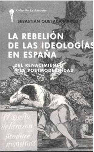 Rebelion De Las Ideologias En España - Quesada Marco,sebasti