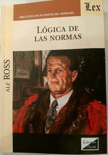 Lógica De Las Normas Autor : Ross  Alf -