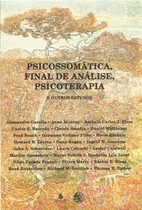 Comprar Psicossomática, Final De Análise, Psicoterapia E Outros Estudos - Livro Anual De Psicanálise Xxvi - 2012