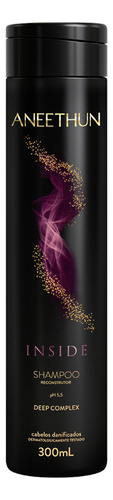 Shampoo Reconstrutor Inside 300ml - Aneethun