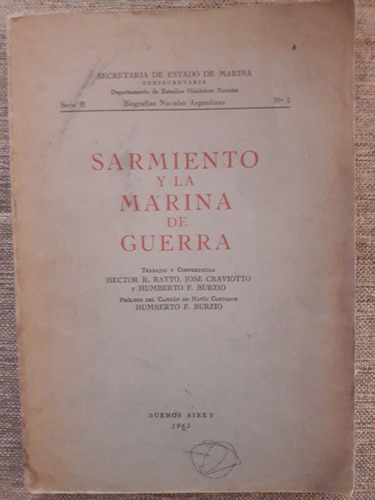 Sarmiento Y La Marina De Guerra - Ratto, Craviotto Y Burzio