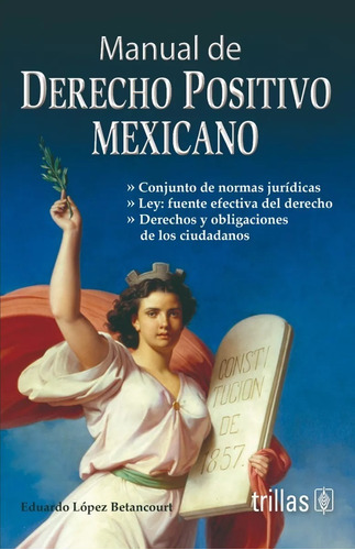 Manual De Derecho Positivo Mexicano Trillas