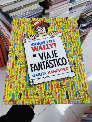 ¿dónde Está Wally? El Viaje Fantástico - Martín Handford