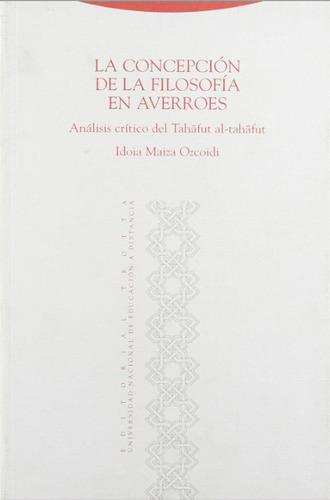 La Concepción De La Filosofía En Averroes, De Maiza Ozcoidi, Idoia. Editorial Trotta, S.a., Tapa Blanda En Español