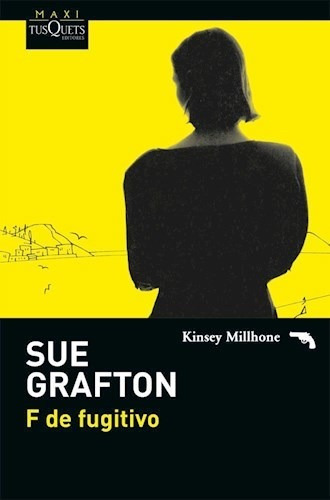 F De Fugitivo, De Sue Grafton. Editorial Tusquets, Tapa Blanda En Español