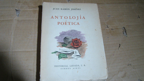 Antolojia Poetica , Juan Ramon Jimenez , Año 1958 , 313 Pag