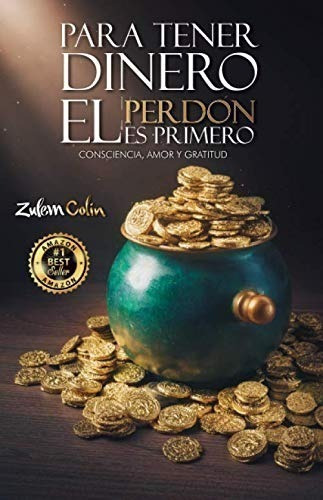 Para Tener Dinero El Perdón Es Primero, De Zulem Colin. Editorial Utrilla, Tapa Blanda En Español, 2020