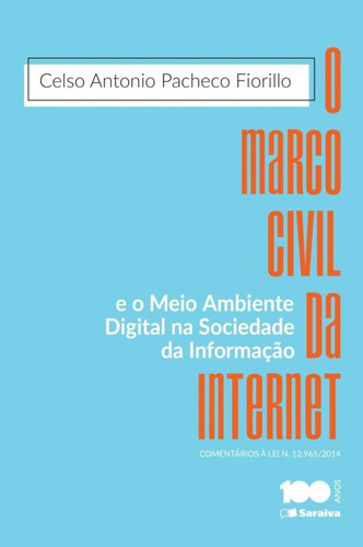 O Marco Civil Da Internet - E O Meio Ambiente Digital Na Soc