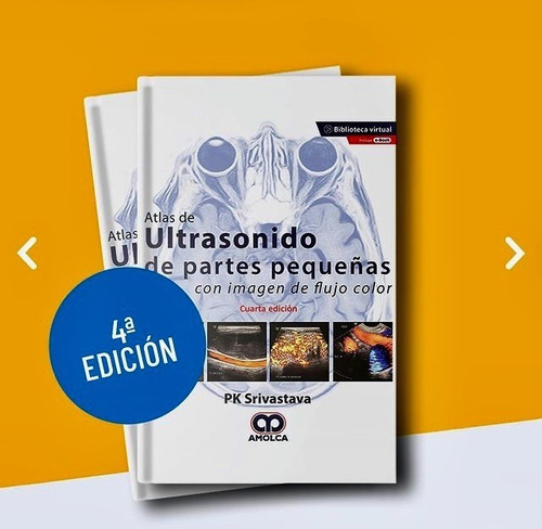 Atlas De Ultrasonido De Partes Pequeñas Con Imagen De Flujo Color.  4 Ed., De Pk Srivastava. Editorial Amolca, Tapa Dura En Español, 2020