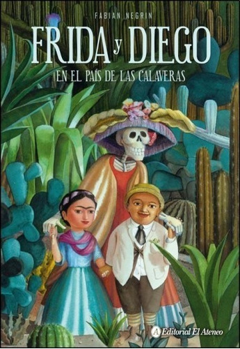 Frida Y Diego En El País De Las Calaveras - Fabian Negrin