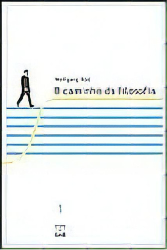 Caminho Da Filosofia, O  Vol 1, De Wolfgang Rod. Editora Unb, Capa Mole Em Português, 2004