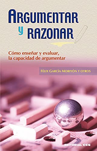 Libro Argumentar Y Razonar  De Felix Garcia Moriyon Ed: 1