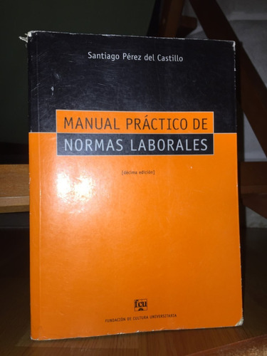 Manual De Normas Laborales 10 Ed. S. Perez Del Castillo