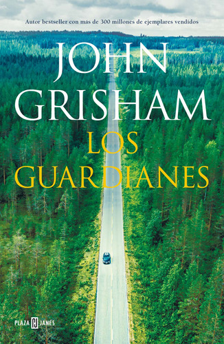 Los guardianes, de Grisham, John. Serie Novela Romántica Editorial Plaza & Janes, tapa blanda en español, 2020