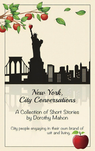 New York, City Conversations: A Collection Of Short Stories, De Mahon, Dorothy. Editorial Lightning Source Inc, Tapa Blanda En Inglés