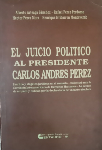 El Juicio Al Presidente Carlos Andrés Pérez A. Arteaga S.  