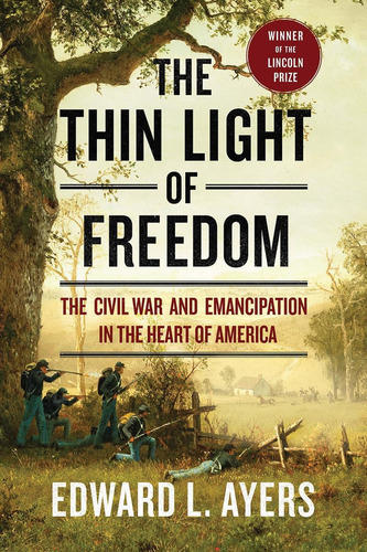 Libro: The Thin Of Freedom: The Civil War And Emancipation