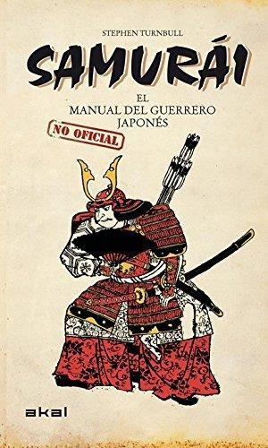 Samurai - El Manual Del Guerrero Japones  No Oficial