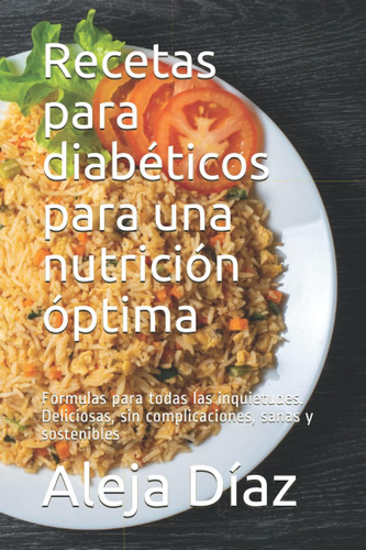 Libro Recetas Diabéticos Una Nutrición Óptima Fór