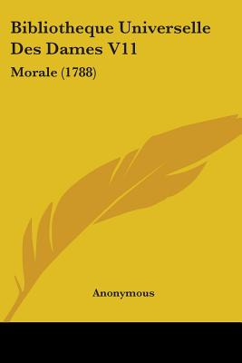 Libro Bibliotheque Universelle Des Dames V11: Morale (178...