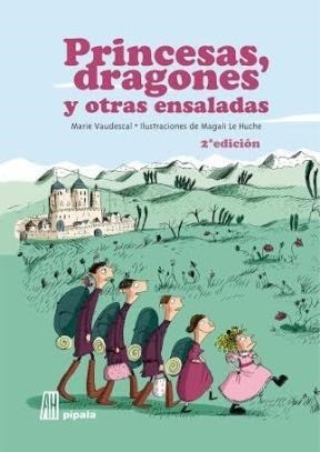 Libro Princesas , Dragones Y Otras Ensaladas De Marie Vaudes