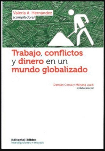 Trabajo, Conflictos Y Dinero En Un Mundo Globalizado