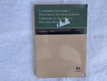 Comprar Considerações Sobre A Relevância Dos Antecedentes Criminais Do Arguido No Processo Penal De Catarina Veiga Pela Almedina (2001)