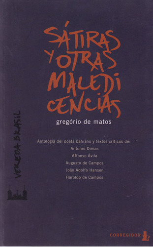 Satiras Y Otras Maledicencias, De De Matos, Gregório. Editorial Corregidor, Tapa Blanda En Español, 2001