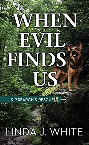 Book : When Evil Finds Us K-9 Search And Rescue - White,...