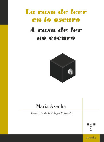 La casa de leer en lo oscuro / A casa de ler no escuro, de Azenha, Maria. Editorial Ediciones Trea, S.L., tapa blanda en portugués