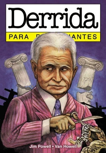 DERRIDA PARA PRINCIPIANTES, de POWELL / VAN HOWELL. Editorial Longseller en español