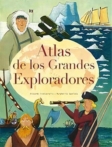 Atlas De Los Grandes Exploradores, De Francaviglia, Riccardo. Editorial Edicions Llibreria Universitària De Barcelona, Sl, Tapa Dura En Español