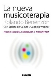 La Nueva Musicoterapia - Rolando Benenzon / Violeta De Gainz