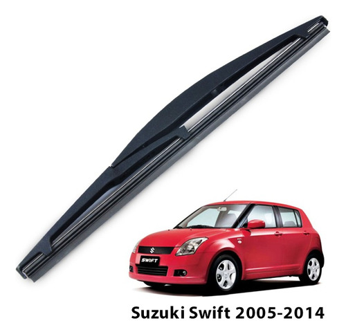 Plumilla Limpia Parabrisas Trasero Suzuki Swift 2005-2014